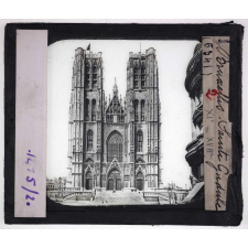Bruxelles, Anvers, Malines, Ostende, Louvain, etc... Bruxelles, Sainte Gudule. XIème-XVIIème.