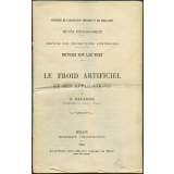 Le Froid artificiel et ses applications. Notices sur les vues.