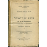 Le Nitrate de soude. Son emploi comme engrais. Expériences agricoles et conseils pratiques. Notices sur les vues.