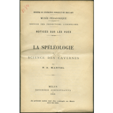 La Spéléologie ou science des cavernes. Notices sur les vues.