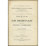 Le Morvan (2e série) Morvan méridional - La vie économique du Morvan. Notices sur les vues.