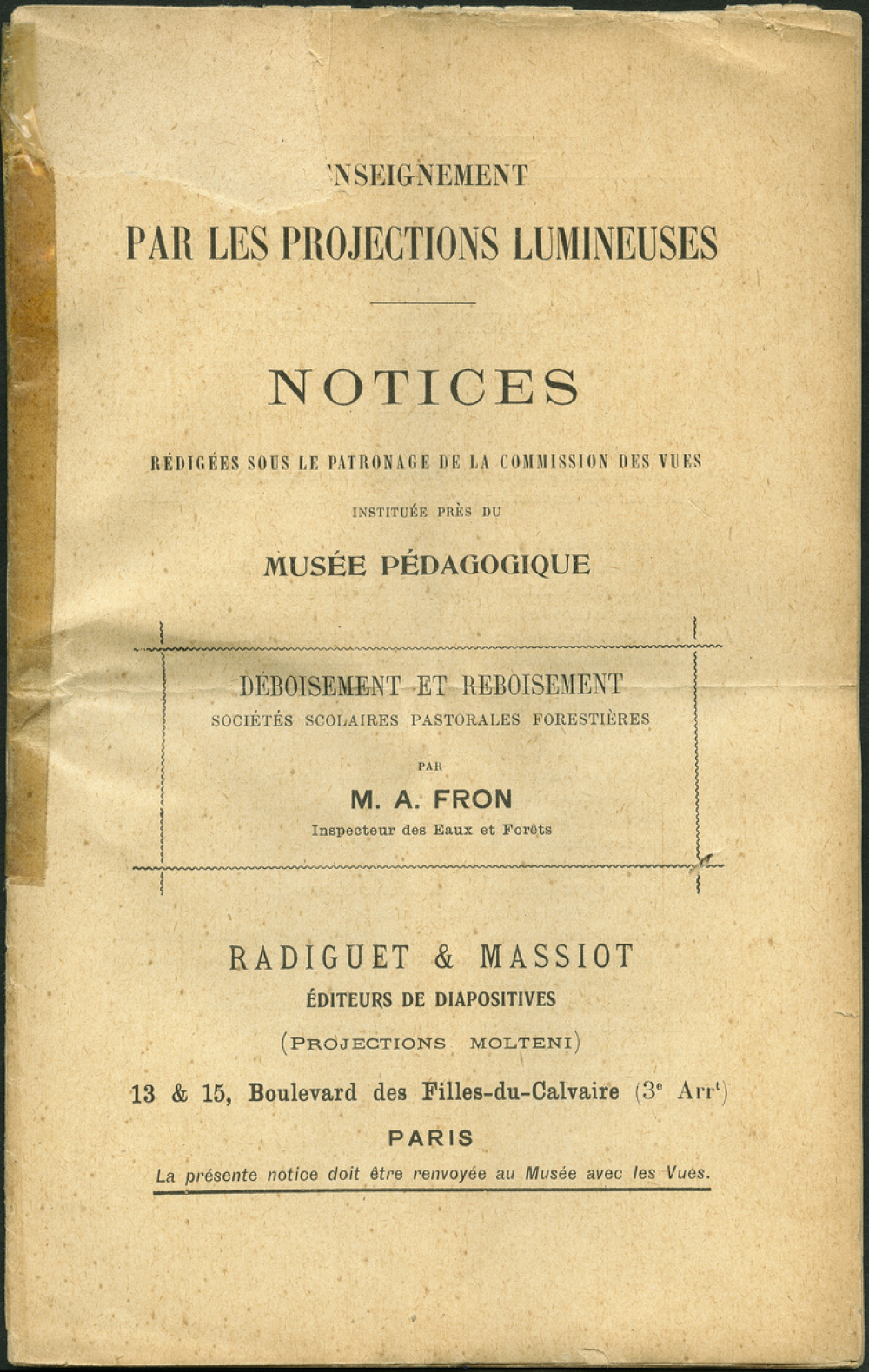 Déboisement et reboisement, sociétés scolaires pastorales forestières. Notices sur les vues.