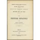 La Peinture espagnole. Notices sur les vues.