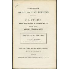 Histoire de la miniature. Notices sur les vues.