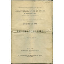 Le Télégraphe. Notices sur les vues.