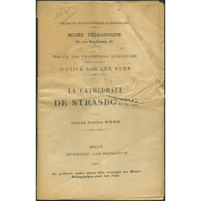 La Cathédrale de Strasbourg. Notices sur les vues.