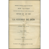 La Guerre de 1870. I - Armée du Rhin. Notices sur les vues.
