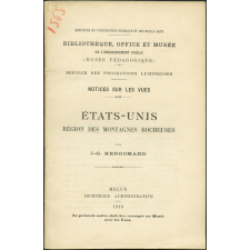 Etats-Unis. Région des montagnes Rocheuses. Notices sur les vues.