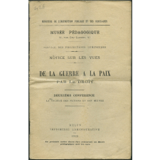 De la guerre à la paix par le droit. II - La société des nations et son oeuvre. Notices sur les vues.
