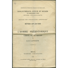 L'Homme préhistorique démontré par son industrie. Notices sur les vues.