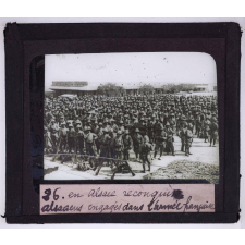 En Alsace reconquise. Alsaciens engagés dans l'armée française.