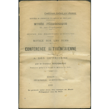 Conférence antivénérienne faite à des ouvrières. Notices sur les vues.