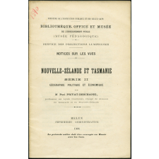 Nouvelle-Zélande et Tasmanie. Série II Géographie politique et économique. Notices sur les vues.