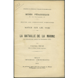 La Bataille de la Marne. Le théâtre des combats de 1915. Notices sur les vues.