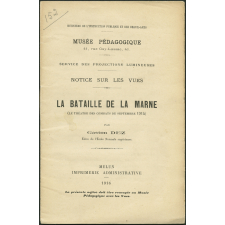 La Bataille de la Marne. Le théâtre des combats de 1915. Notices sur les vues.