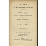 Le Caucase. Notices sur les vues. 