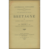 Les Provinces de France. Bretagne II (Finistère, Morbihan, Loire-inférieure). Notices sur les vues.