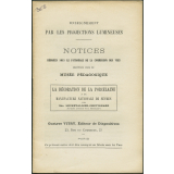 La Décoration de la porcelaine à la Manufacture Nationale de Sèvres. Notices sur les vues.