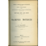 Machines motrices : Notices sur les vues