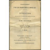 Tunisie (La vie dans le Sud). Notices sur les vues. 