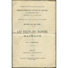 Les Etats du Danube. Balkans. Notices sur les vues.