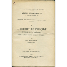 L'Architecture française à l'époque de la Renaissance. 1re série : le style de transition, sous Louis XII et François Ier. Notices sur les vues.