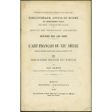 L'Art français du XIXe siècle d'après les collections du Grand-Palais (Exposition universelle de 1900). II Deuxième moitié du siècle. Notices sur les vues.