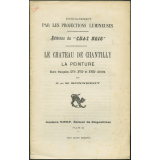 Le Château de Chantilly. La peinture, école française, XVIe, XVIIe et XVIIIe siècles. Notices sur les vues.