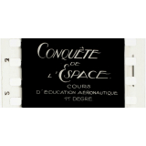 Conquête de l'espace. Cours d'Education aéronautique 1er degré. 7.