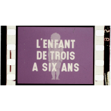 L'Enfant de trois à six ans.