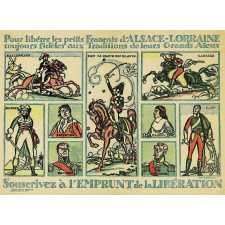 Pour libérer les petits français d'Alsace-Lorraine toujours fidèles aux Traditions de leurs Grands Aïeux. Souscrivez à l'Emprunt de la Libération.