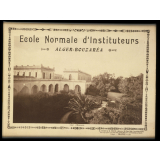 Ecole Normale d'Instituteurs. Alger-Bouzaréa. (Algérie).