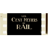 Les Cent métiers du rail.