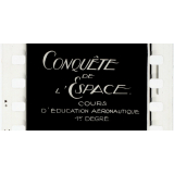 Conquête de l'espace. Cours d'Education aéronautique 1er degré. 4.