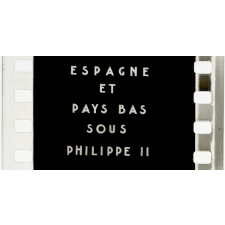 Histoire générale. 134. Espagne et Pays-Bas sous Philippe II.