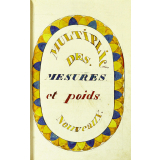 Cahier d'arithmétique Contenant le calcul tant ancien que nouveau, les fractions, réductions des fractions, règles de trois droites, et composées, règles de 100, et de 1000, règles inverses, règles de société droites inverses et composées, règles de fausses positions, tarifs pour les réductions des poids et mesures, etc. etc. Appartenant à Barthélémy Bonhoure de Montbrun.