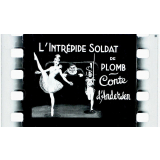 L'Intrépide soldat de plomb.
