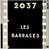 2037. Les Barrages.