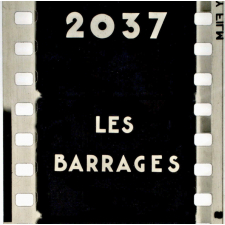 2037. Les Barrages.