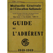 Mutuelle Générale de l'Éducation Nationale. Guide de l'adhérent 1948-1949.