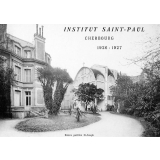Institut Saint-Paul - Cherbourg. (Manche). 1926 - 1927.