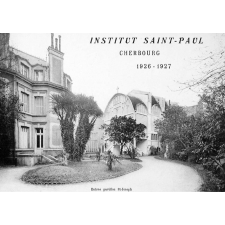 Institut Saint-Paul - Cherbourg. (Manche). 1926 - 1927.
