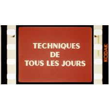 Techniques de tous les jours.