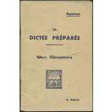 La dictée préparée. Cours élémentaire.