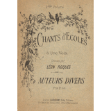 Chants d'écoles à une voix. 2e volume.