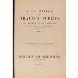 Enseignement par correspondance. L'Ecole chez soi. Ecole des Travaux Publics du Batiment et de l'Industrie. 