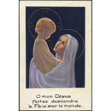 Image religieuse. O mon Jésus faites descendre la Paix sur le monde.