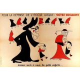 Pour la défense de l'école laïque : Votez socialiste.