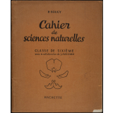 Cahier de sciences naturelles. Classe de sixième.