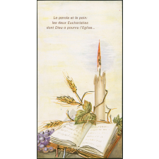 Image religieuse. La parole et le pain : les deux Eucharisties dont Dieu a pourvu l'Eglise.